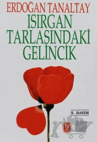 Isırgan Tarlasındaki Gelincik "Süreyya" – Erdoğan Tanaltay – Tekin Yayınevi kitap kapağı