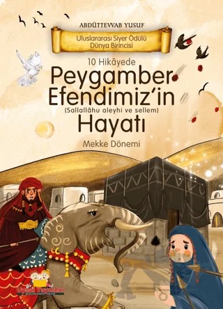 10 Hikayede Peygamber Efendimiz'in Hayatı Mekke Dönemi – Abdüttevvab Yusuf – Uysal Yayınevi kitap kapağı