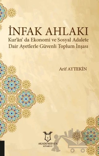 İnfak Ahlakı – Arif Aytekin – Akademisyen Kitabevi kitap kapağı