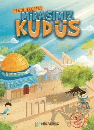 Etkinliklerle Mirasımız Kudüs – Esra Yurttaş Yılık – Mirasımız Yayınları kitap kapağı