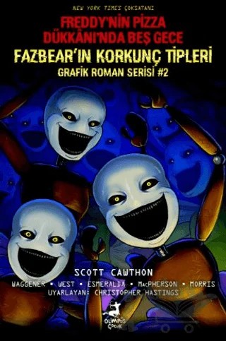 Freddy’nin Pizza Dükkanı’nda Beş Gece: Fazbear’ın Korkunç Tipleri Grafik Roman Serisi #2 – Scott Cawthon – Olimpos Çocuk kitap kapağı
