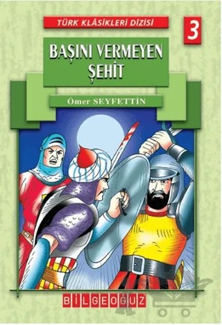 Başını Vermeyen Şehit – Ömer Seyfettin – Bilgeoğuz Yayınları kitap kapağı