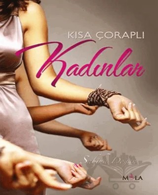 Kısa Çoraplı Kadınlar – Sabiha Doğan – Mola Kitap kitap kapağı
