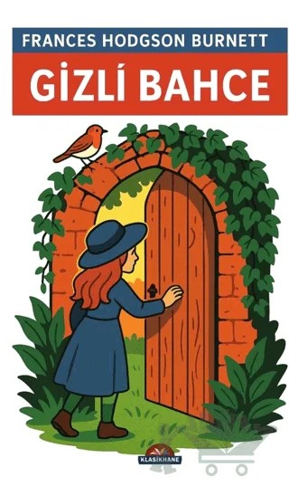 Gizli Bahçe – Frances Hodgson Burnett – Klasikhane kitap kapağı