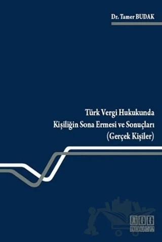 Türk Vergi Hukukunda Kişiliğin Sona Ermesi ve Sonuçları (Gerçek Kişiler) – Tamer Budak – On İki Levha Yayınları kitap kapağı