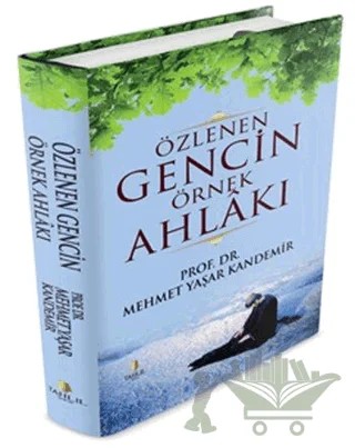 Özlenen Gencin Örnek Ahlakı – Mehmet Yaşar Kandemir – Tahlil Yayınları kitap kapağı
