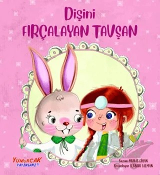 Dişini Fırçalayan Tavşan – Murat Cihangir – Yumurcak Yayınları kitap kapağı