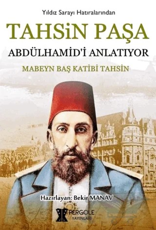 Tahsin Paşa Abdülhamid’i Anlatıyor? – Tahsin Paşa – Pergole Yayınları kitap kapağı