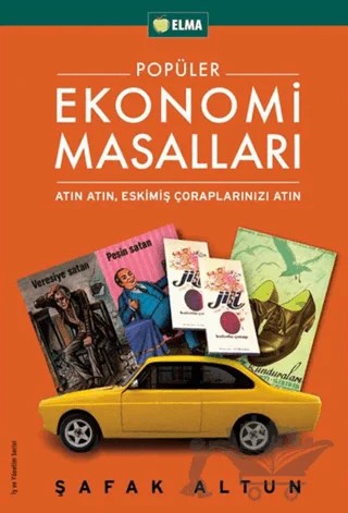 Popüler Ekonomi Masalları – Şafak Altun – ELMA Yayınevi kitap kapağı