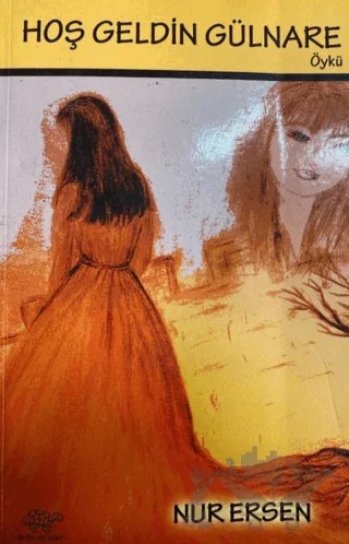 Hoş Geldin Gülnare – Nur Ersen – Ürün Yayınları kitap kapağı