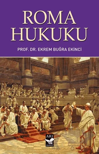 Roma Hukuku – Ekrem Buğra Ekinci – Arı Sanat Yayınevi kitap kapağı