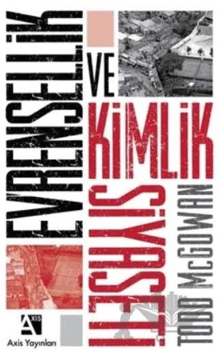 Evrensellik ve Kimlik Siyaseti – Todd McGowan – Axis Yayınları kitap kapağı