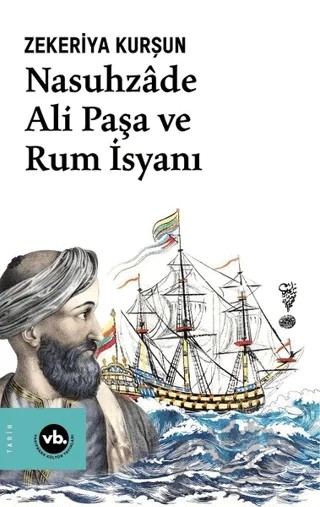 Nasuhzade Ali Paşa ve Rum İsyanı – Zekeriya Kurşun – Vakıfbank Kültür Yayınları kitap kapağı