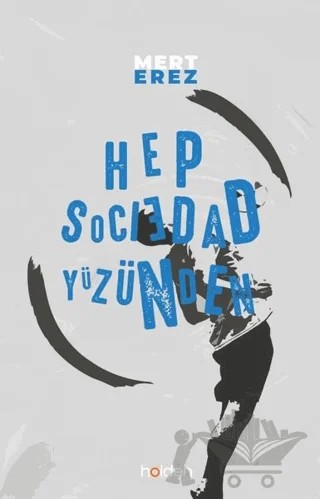 Hep Sociedad Yüzünden – Mert Erez – Holden Kitap kitap kapağı
