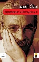 Toparlanın Gitmiyoruz 2 (Söyleşi) – İsmet Özel – Ebabil kitap kapağı