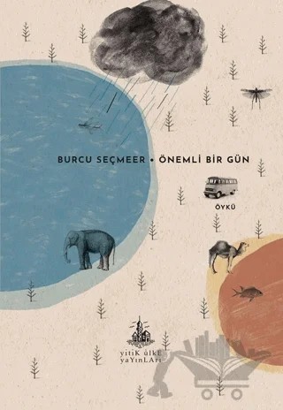 Önemli Bir Gün – Burcu Seçmeer – Yitik Ülke Yayınları kitap kapağı