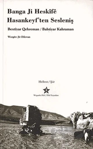 Banga Ji Heskife-Hasankeyf’ten Sesleniş – Bahtiyar Kahraman – Peri Yayınları kitap kapağı