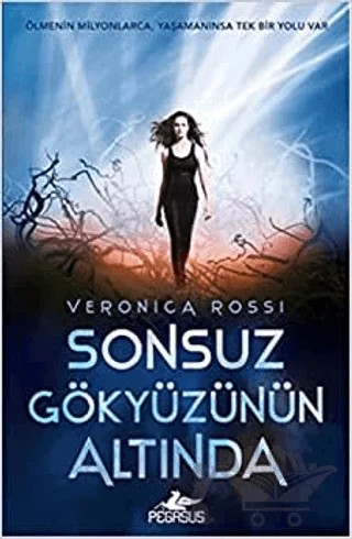 Sonsuz Gökyüzünün Altında – Veronica Rossi – Pegasus Yayınları kitap kapağı