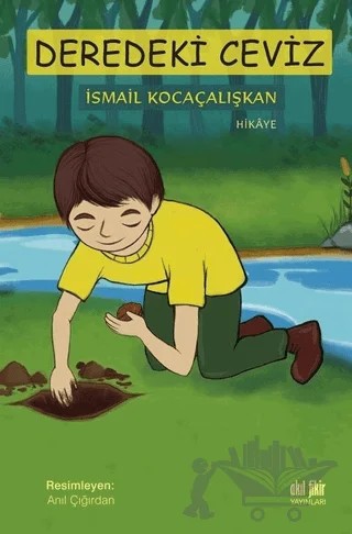 Deredeki Ceviz – İsmail Kocaçalışkan – Akıl Fikir Yayınları kitap kapağı