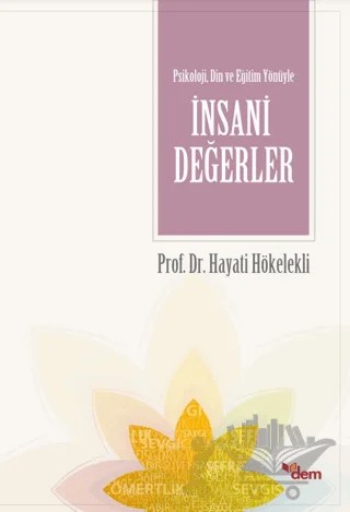 Psikoloji, Din ve Eğitim yönüyle İnsani Değerler – Hayati Kökelekli – Dem Yayınları kitap kapağı