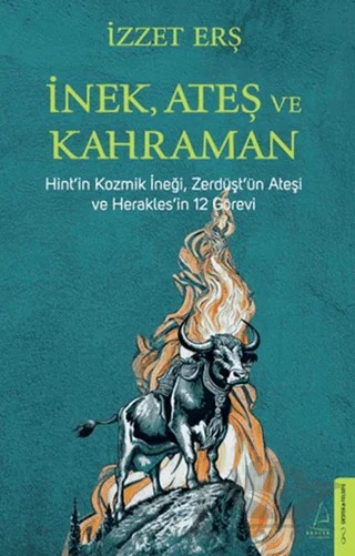İnek, Ateş ve Kahraman – İzzet Erş – Destek Yayınları kitap kapağı