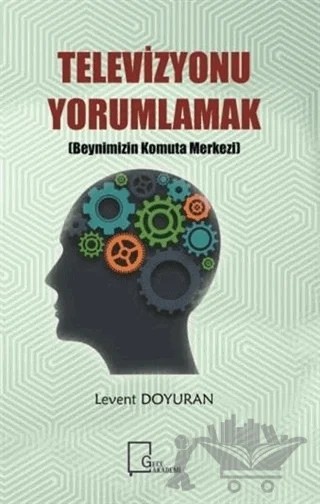 Televizyonu Yorumlamak – Levent Doyuran – Gece Akademi kitap kapağı