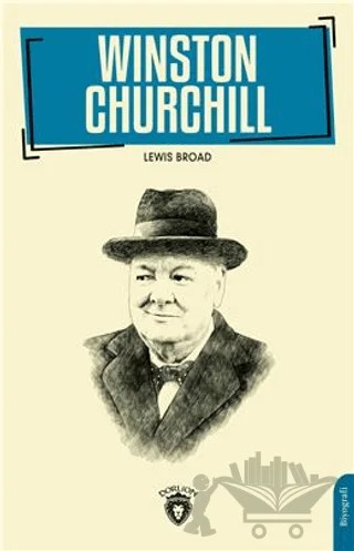 Winston Churchill – Lewis Broad – Dorlion Yayınları kitap kapağı