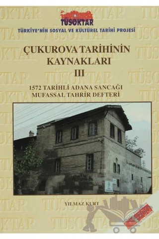Çukurova Tarihinin Kaynakları 3 – Yılmaz Kurt – Türk Tarih Kurumu Yayınları kitap kapağı