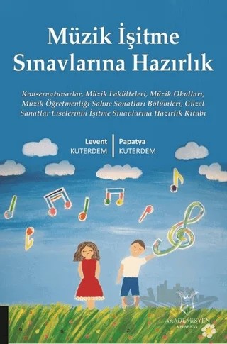 Müzik İşitme Sınavlarına Hazırlık – Levent Kuterdem – Akademisyen Kitabevi kitap kapağı