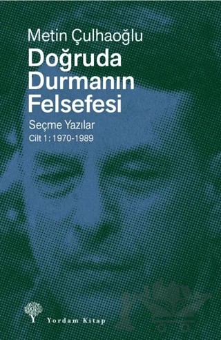 Doğruda Durmanın Felsefesi Cilt 1 – Metin Çulhaoğlu – Yordam Kitap kitap kapağı