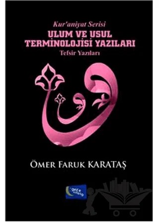 Ulum ve Usul Terminolojisi Yazıları – Ömer Faruk Karataş – Gece Kitaplığı kitap kapağı