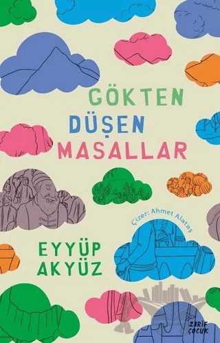 Gökten Düşen Masallar – Eyyüp Akyüz – Zarif Yayınları kitap kapağı