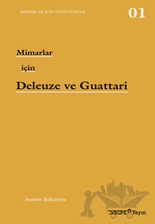 Mimarlar için Deleuze ve Guattari – Andrew Ballantyne – YEM Yayın kitap kapağı