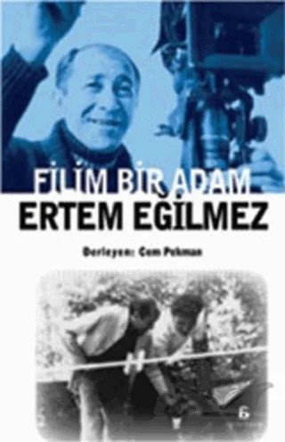Filim Bir Adam: Ertem Eğilmez – Kolektif – Agora Kitaplığı kitap kapağı