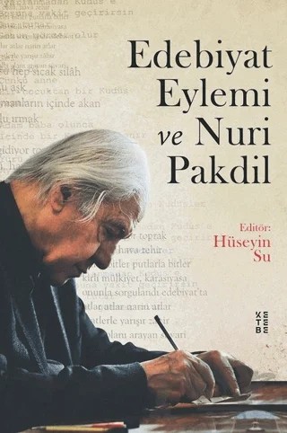 Edebiyat Eylemi ve Nuri Pakdil – Hüseyin Su – Ketebe Yayınları kitap kapağı