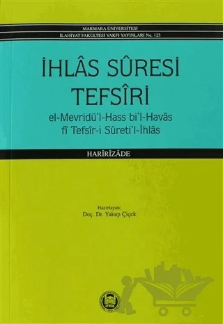 İhlas Suresi Tefsiri – Haririzade Muhammed Kemaleddin – Marmara Üniversitesi İlahiyat Fakültesi Vakfı kitap kapağı