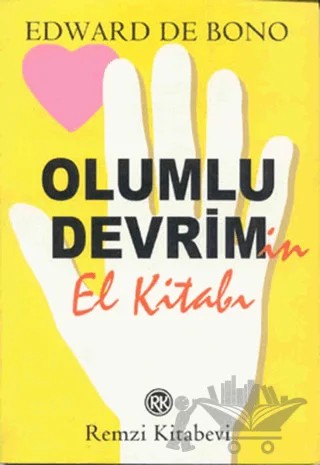 Olumlu Devrimin El Kitabı – Edward de Bono – Remzi Kitabevi kitap kapağı