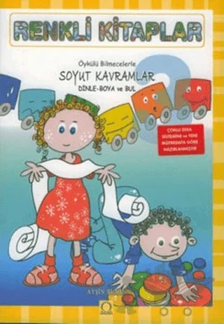 Renkli Kitaplar - 3 Öykülü Bilmecelerle Soyut Kavramlar Dinle Boya ve Bul – Ayşin Bumin – Angora Kitapları kitap kapağı