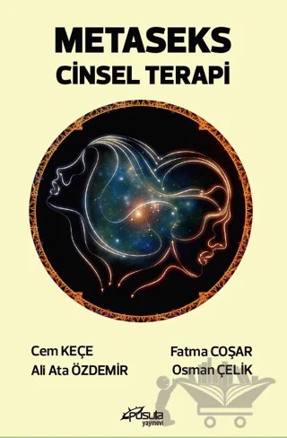 Metaseks - Cinsel Terapi – Osman Çelik, Ali Ata Özdemir, Fatma Coşar, Cem Keçe – Pusula (Kişisel) Yayıncılık kitap kapağı