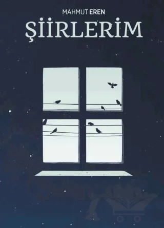 Şiirlerim – Mahmut Eren – Kitap Kalbi Yayıncılık kitap kapağı