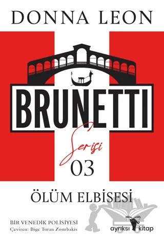 Ölüm Elbisesi - Brunetti Serisi 3 – Donna Leon – Ayrıksı Kitap kitap kapağı