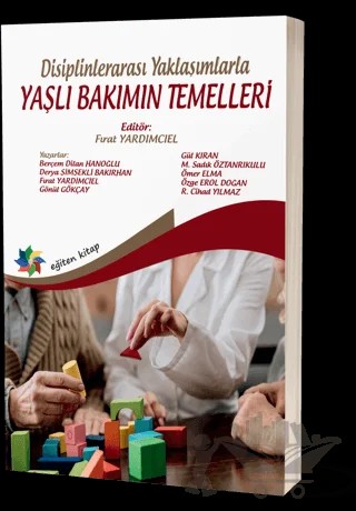 Disiplinlerarası Yaklaşımlarla Yaşlı Bakımın Temelleri – Kolektif – Eğiten Kitap kitap kapağı