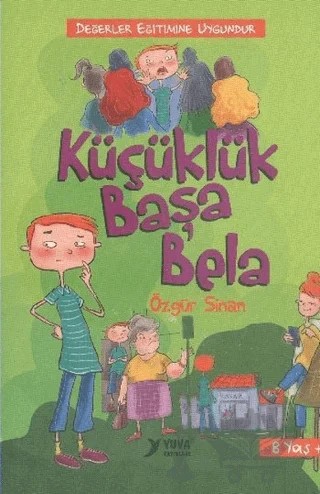 Küçüklük Başa Bela – Özgür Sinan – Yuva Yayınları kitap kapağı