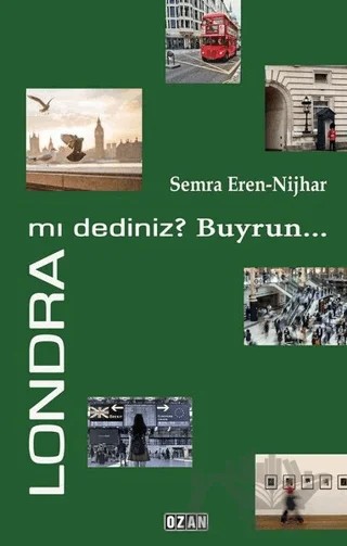 Londra mı Dediniz? Buyrun – Semra Eren - Nijhar – Ozan Yayıncılık kitap kapağı
