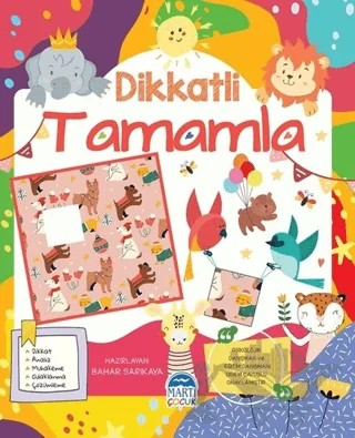 Dikkatli Tamamla – Bahar Sarıkaya – Martı Çocuk Yayınları kitap kapağı