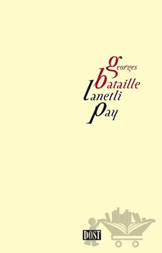 Lanetli Pay – Georges Bataille – Dost Kitabevi Yayınları kitap kapağı