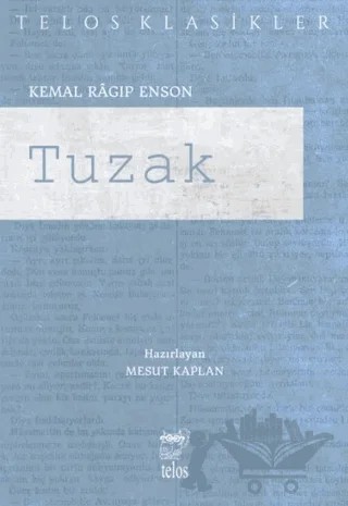 Tuzak – Kemal Ragıp Enson – Telos Yayıncılık kitap kapağı
