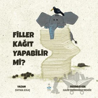 Filler Kâğıt Yapabilir mi? – Fatma Kılıç – Luna Çocuk Yayınları kitap kapağı