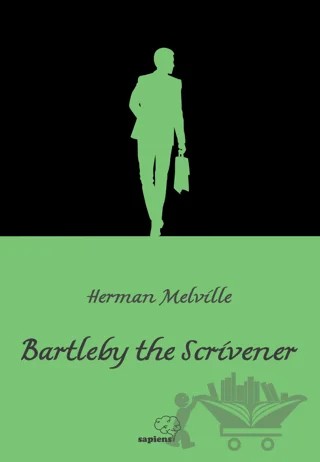 Bartleby, The Scrivener – Herman Melvılle – Sapiens Yayınları kitap kapağı