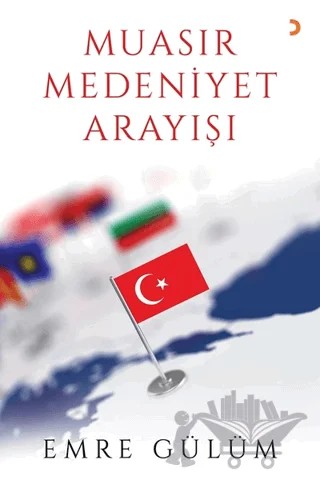 Muasır Medeniyet Arayışı – Emre Gülüm – Cinius Yayınları kitap kapağı